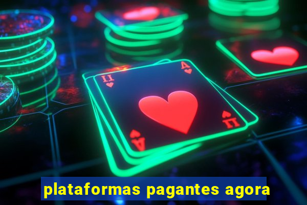 plataformas pagantes agora